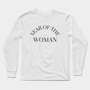 Year of the Woman Long Sleeve T-Shirt